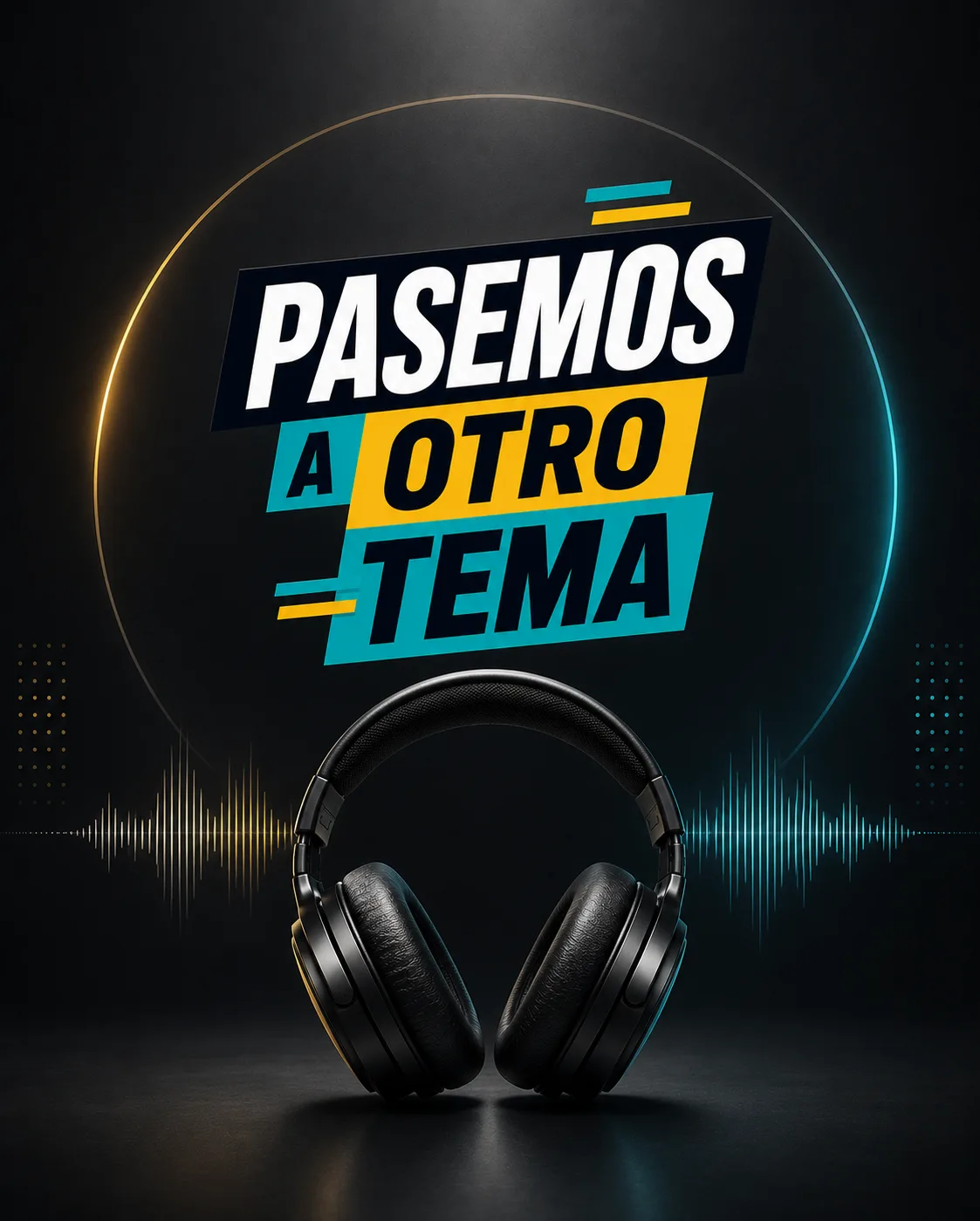 Pasemos a otro tema